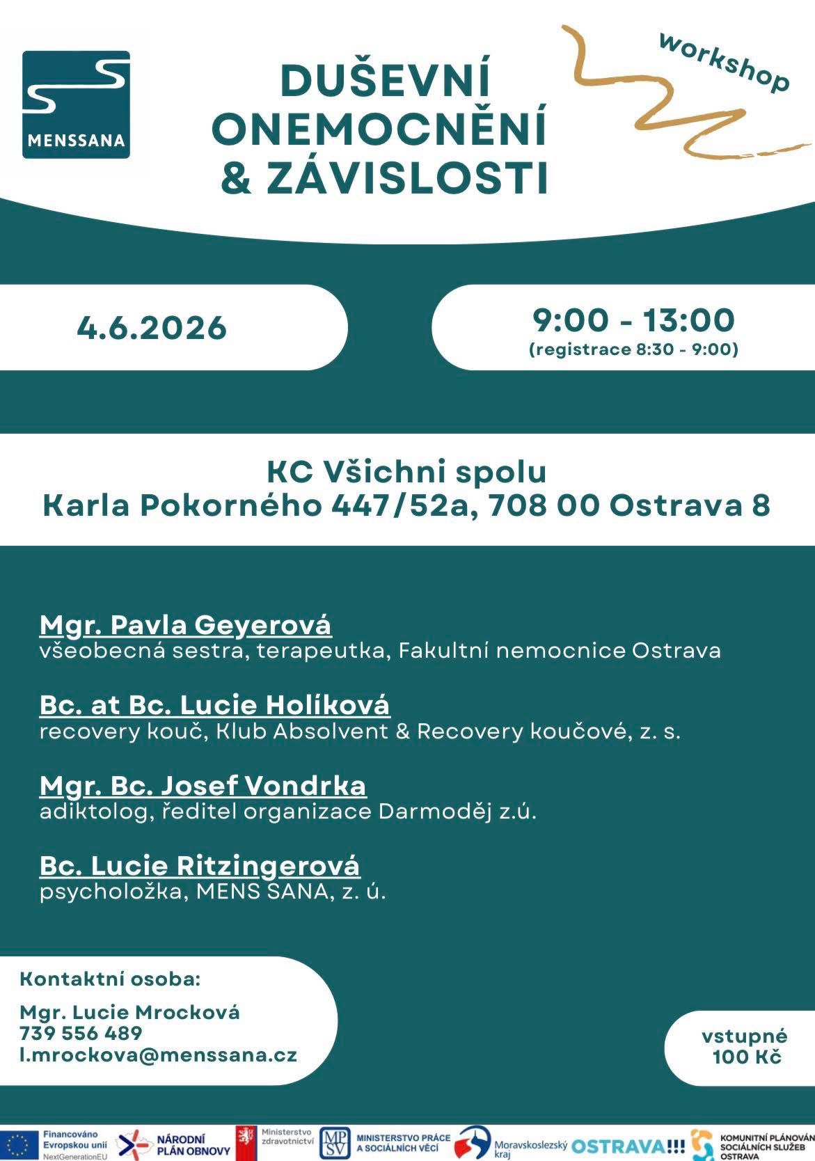 Přečtete si více ze článku WORKSHOP: DUŠEVNÍ ONEMOCNĚNÍ A ZÁVISLOSTI 4.6.